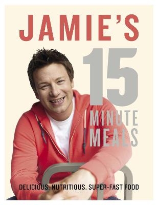 Jamie's 15-Minute Meals - Jamie Oliver