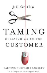 Taming the Search-and-Switch Customer -  Jill Griffin