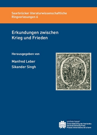 Erkundungen zwischen Krieg und Frieden - Manfred Leber; Sikander Singh
