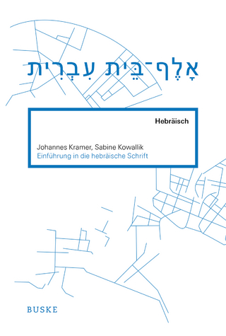 Einführung in die hebräische Schrift - Johannes Kramer; Sabine Kowallik