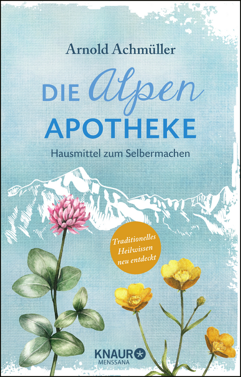 Die Alpen-Apotheke - Arnold Achmüller