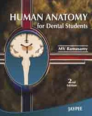 Human Anatomy for Dental Students - MV Ramasamy