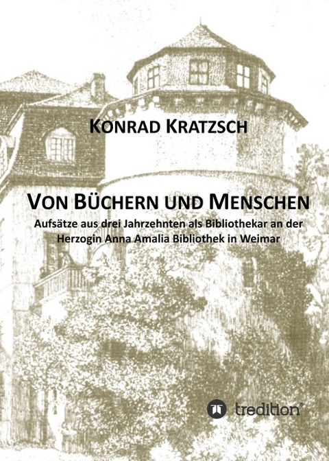 Von Büchern und Menschen - Konrad Kratzsch