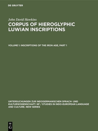 Corpus of Hieroglyphic Luwian Inscriptions / Inscriptions of the Iron Age - John David Hawkins