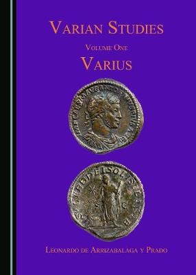 Varian Studies Volume One - Leonardo de Arrizabalaga y Prado