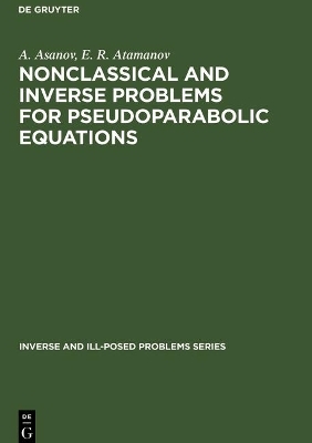 Nonclassical and Inverse Problems for Pseudoparabolic Equations - A. Asanov, E. R. Atamanov