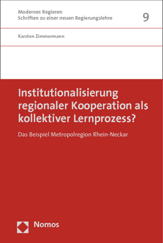 Institutionalisierung regionaler Kooperation als kollektiver Lernprozess? - Karsten Zimmermann
