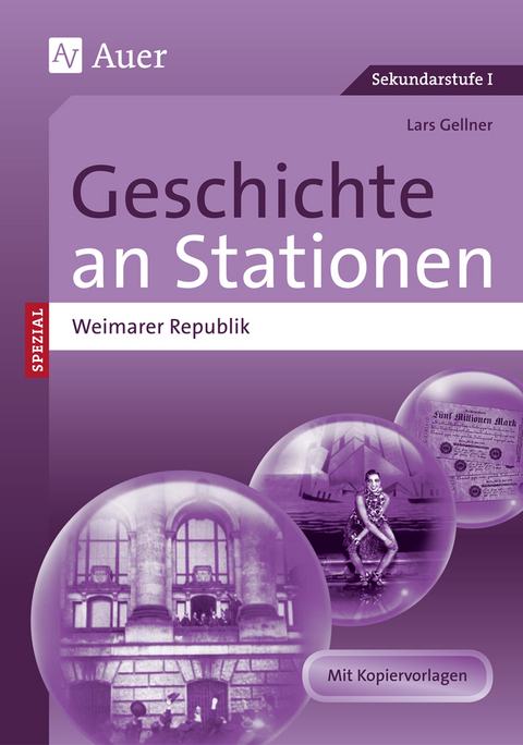 Geschichte an Stationen Spezial Weimarer Republik - Lars Gellner