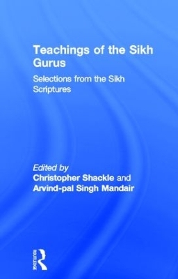 Teachings of the Sikh Gurus - Christopher Shackle; Arvind Mandair
