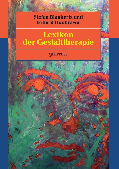 Lexikon der Gestalttherapie - Stefan Blankertz, Erhard Doubrawa