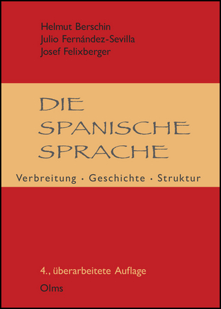 Die spanische Sprache - Helmut Berschin; Julio Fernández-Sevilla; Josef Felixberger