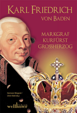 Karl Friedrich von Baden - Hermann Wiegand; Ulrich Nieß