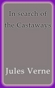 In search of the Castaways - Jules Verne
