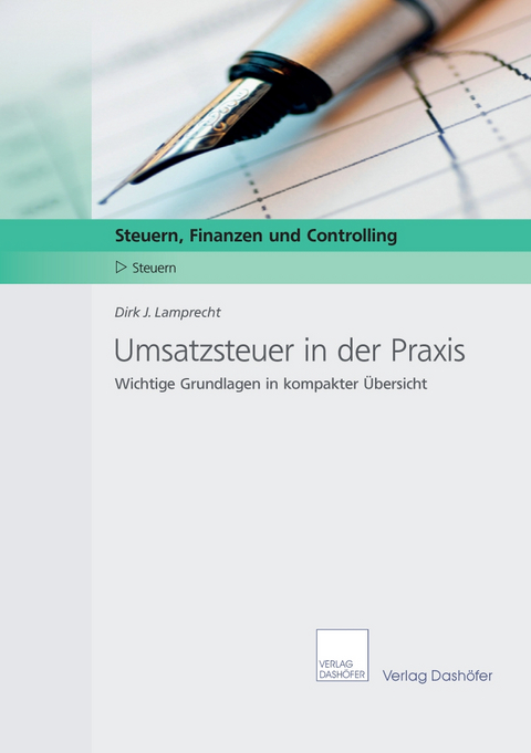 Umsatzsteuer in der Praxis - Dirk J. Lamprecht