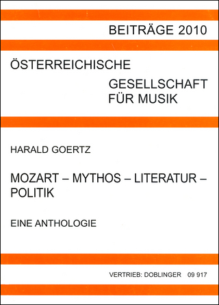 Mozart - Mythos - Literatur - Politik. Eine Anthologie - Harald Goertz