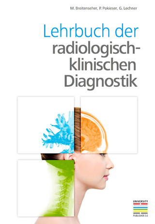 Lehrbuch der radiologisch-klinischen Diagnostik - Martin Breitenseher; Peter Pokieser; Gerhard Lechner