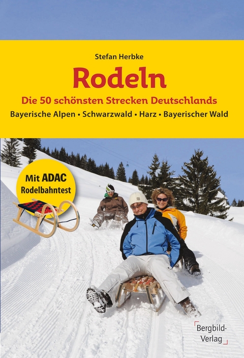 Rodeln – Die 50 schönsten Strecken Deutschlands - Stefan Herbke