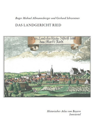 Historischer Atlas von Bayern: Teil Innviertel - Roger M Allmannsberger; Gerhard Schwentner