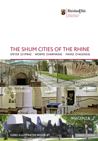 The Shum Cities of the Rhine - Matthias Preißler; The Historical Monuments Administration Directorate-General of the Cultural Heritage of Rhineland-Palatinate