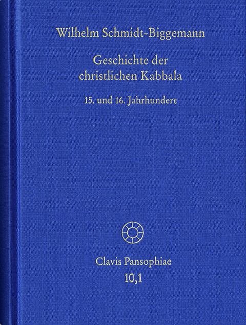 Geschichte der christlichen Kabbala. Band 1 - Wilhelm Schmidt-Biggemann