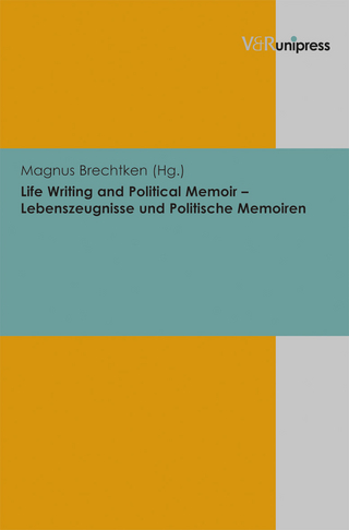 Life Writing and Political Memoir ? Lebenszeugnisse und Politische Memoiren - Magnus Brechtken