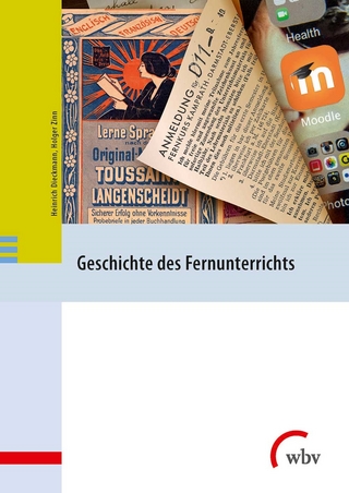 Geschichte des Fernunterrichts - Heinrich Dieckmann; Holger Zinn