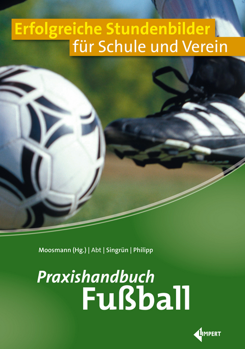Praxishandbuch Fußball - Winfried Abt, Patrick Singrün, Adrian Philipp