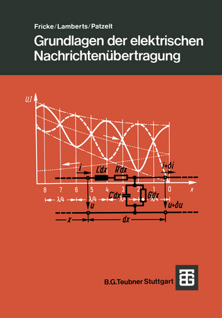 Grundlagen der elektrischen Nachrichtenübertragung - Hans Fricke; Kurt Lamberts; Ernst Patzelt