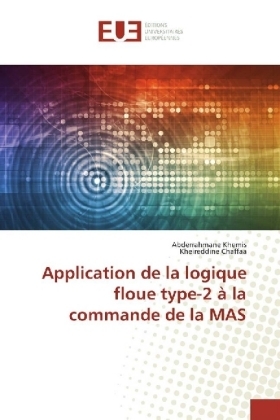 Application de la logique floue type-2 Ã  la commande de la MAS - Abderrahmane Khemis, Kheireddine Chaffaa