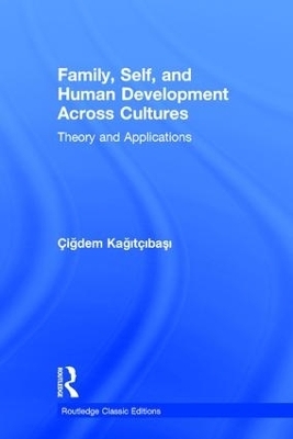 Family, Self, and Human Development Across Cultures - Cigdem Kagitcibasi