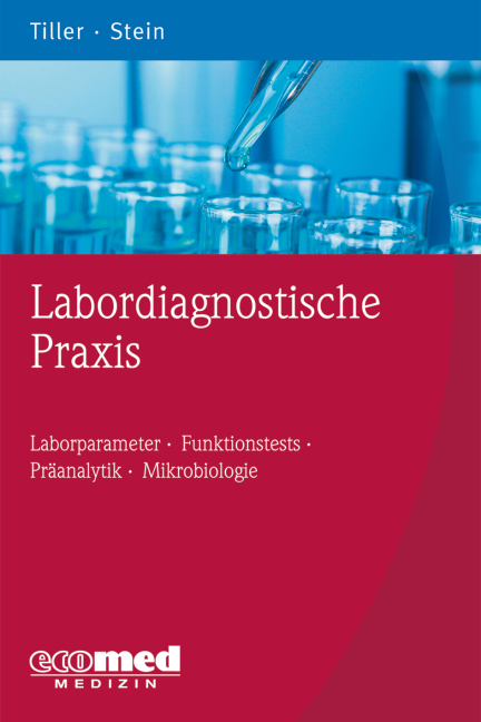Labordiagnostische Praxis - Friedrich W. Tiller, Birgit Stein