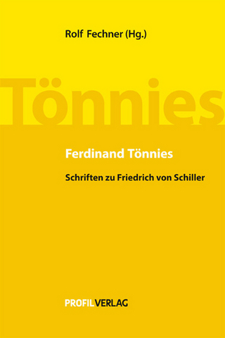 Ferdinand Tönnies: Über Schiller - Rolf Fechner; Ferdinand Tönnies