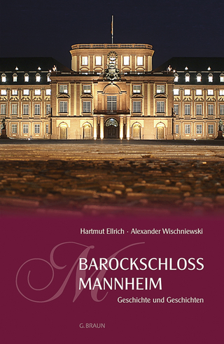 Barockschloss Mannheim - Hartmut Ellrich; Alexander Wischniewski