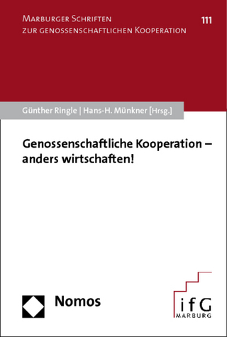 Genossenschaftliche Kooperation - anders wirtschaften! - Günther Ringle; Hans-H. Münkner