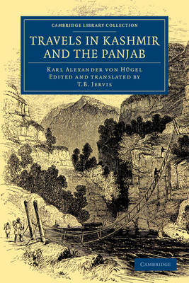 Travels in Kashmir and the Panjab - Karl Alexander von Hugel