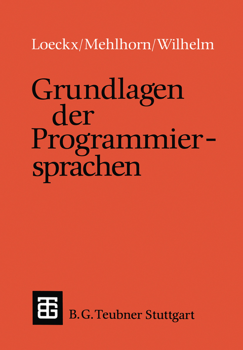 Grundlagen der Programmiersprachen - Kurt Mehlhorn, Reinhard Wilhelm