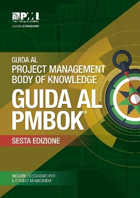 Guida al Project Management Body of Knowledge (guida al PMBOK) - Project Management Institute