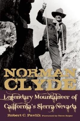 Norman Clyde - Robert C. Pavlik