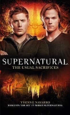 Supernatural: The Usual Sacrifices - Yvonne Navarro