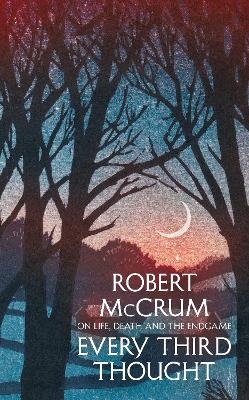 Every Third Thought - Robert McCrum