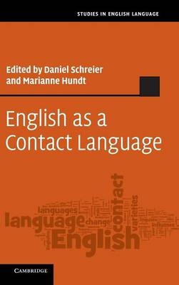English as a Contact Language - Daniel Schreier; Marianne Hundt