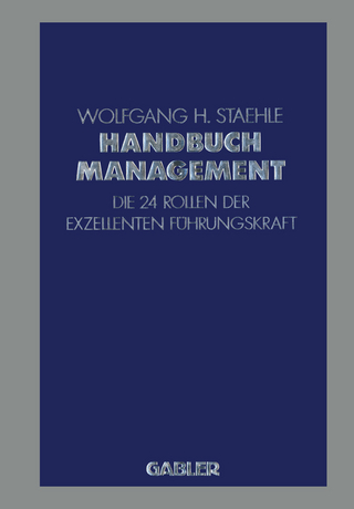 Handbuch Management - Wolfgang H. Staehle
