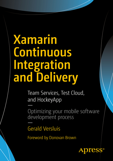 Xamarin Continuous Integration and Delivery - Gerald Versluis