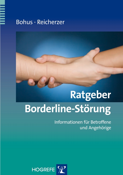 Ratgeber Borderline-Störung - Martin Bohus, Markus Reicherzer