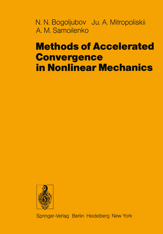 Methods of Accelerated Convergence in Nonlinear Mechanics - N.N. Bogoljubov; I.N. Sneddon; J.A. Mitropoliskii; A.M. Samoilenko