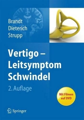 Vertigo - Leitsymptom Schwindel - Thomas Brandt, Marianne Dieterich, Michael Strupp