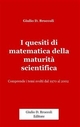 I quesiti di matematica della maturità scientifica - Giulio D. Broccoli