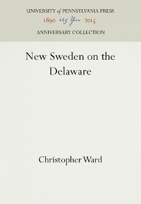 New Sweden on the Delaware - Christopher Ward