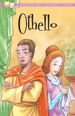 Othello, The Moor of Venice: A Shakespeare Children's Story - William Shakespeare