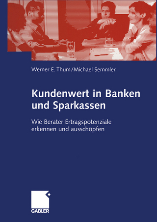 Kundenwert in Banken und Sparkassen - Werner Thum; Michael Semmler